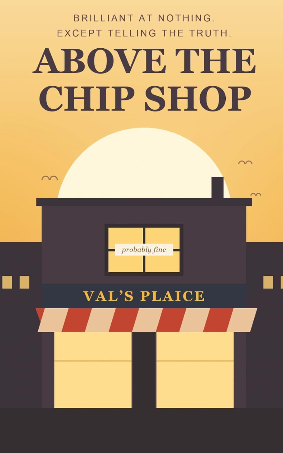 Above the Chip Shop